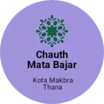 Business logo of Chauth Mata bajar
