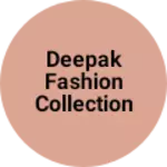 Business logo of Deepak fashion collection