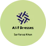 Business logo of Alif dresses