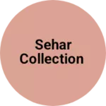 Business logo of Sehar collection