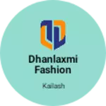 Business logo of Dhanlaxmi fashion