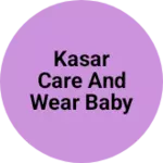 Business logo of Kasar care and wear baby shop