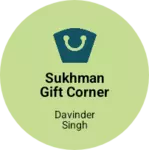 Business logo of SUKHMAN GIFT CORNER