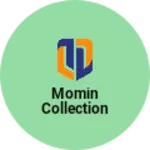 Business logo of Momin collection