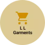 Business logo of L L garments