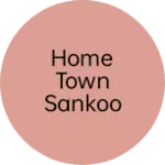 Business logo of Home town Sankoo store