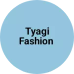Business logo of Tyagi Fashion