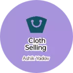Business logo of Cloth Selling