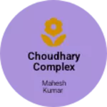 Business logo of Choudhary complex