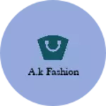 Business logo of A.k fashion