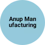 Business logo of Anup manufacturing