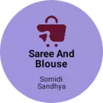 Business logo of Saree and blouse centers
