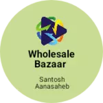 Business logo of Wholesale bazaar