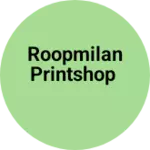 Business logo of Roopmilan Printshop