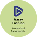 Business logo of Aarav fashion wear