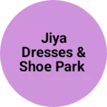 Business logo of Jiya Dresses & Shoe park
