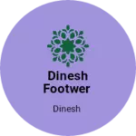 Business logo of Dinesh footwer