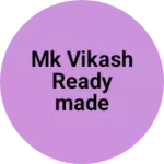 Business logo of Mk Vikash Readymade shop
