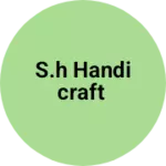 Business logo of S.H handicraft