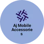Business logo of AJ Mobile Accessories
