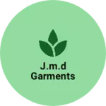 Business logo of J.M.D Garments