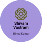 Business logo of Shivam vastram