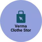 Business logo of Verma clothe stor