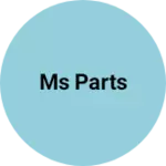 Business logo of Ms parts