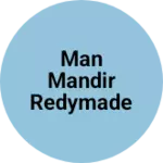 Business logo of Man Mandir redymade showroom tanuku
