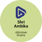 Business logo of Shri Ambika Enterprises