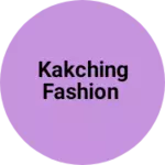 Business logo of Kakching fashion