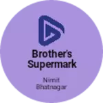 Business logo of Brother's Supermarket