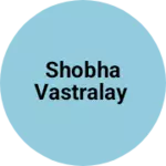 Business logo of Shobha vastralay