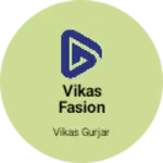 Business logo of Vikas fasion cloth