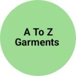 Business logo of A to Z garments based out of Sikar