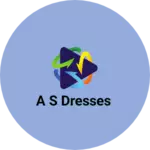 Business logo of A s dresses