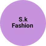 Business logo of S.k fashion