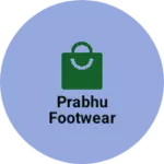 Business logo of Prabhu footwear