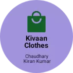 Business logo of Kivaan clothes