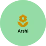 Business logo of Arshi