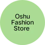 Business logo of Oshu fashion store