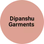 Business logo of Dipanshu Garments