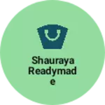 Business logo of Shauraya readymade