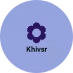 Business logo of Khivsr