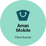 Business logo of Aman mobile store