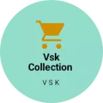 Business logo of VSK COLLECTION