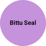 Business logo of Bittu seal