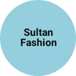 Business logo of Sultan fashion