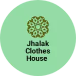 Business logo of Jhalak clothes house