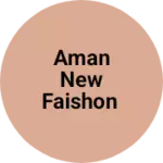 Business logo of Aman new faishon